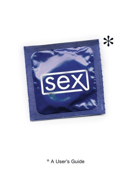 Stephen Arnott - Sex: A User's Guide, E-bok