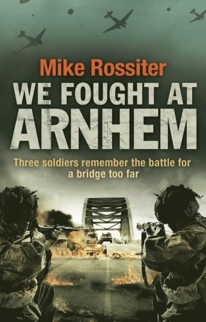 Mike Rossiter - We Fought at Arnhem, E-bok. Tillgänglighet: Lägg i varukorg