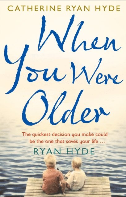 Catherine Ryan Hyde - When You Were Older, E-bok