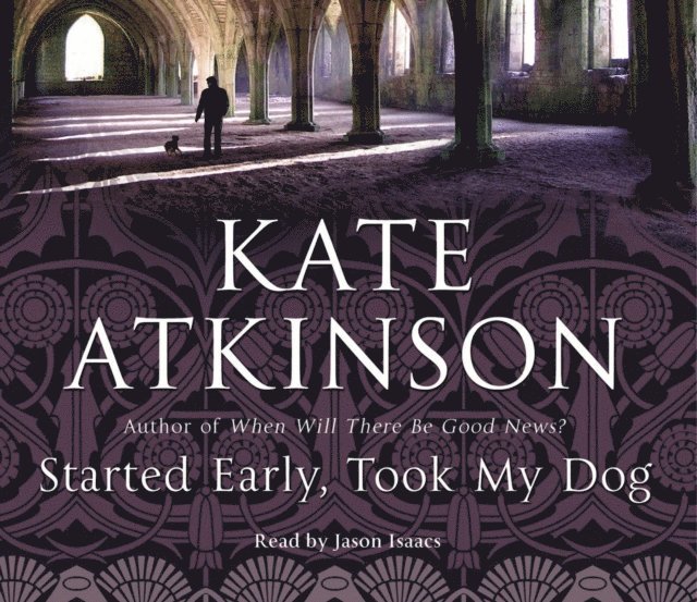 Kate Atkinson - Started Early, Took My Dog, Ljudbok
