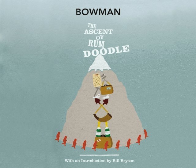 W E Bowman - Ascent Of Rum Doodle, Ljudbok