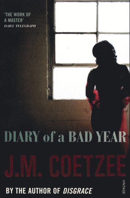 J.M. Coetzee - Diary of a Bad Year, E-bok