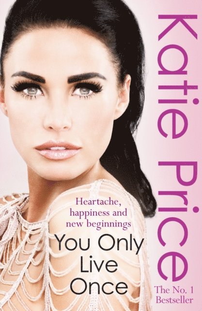 Katie Price - You Only Live Once, E-bok