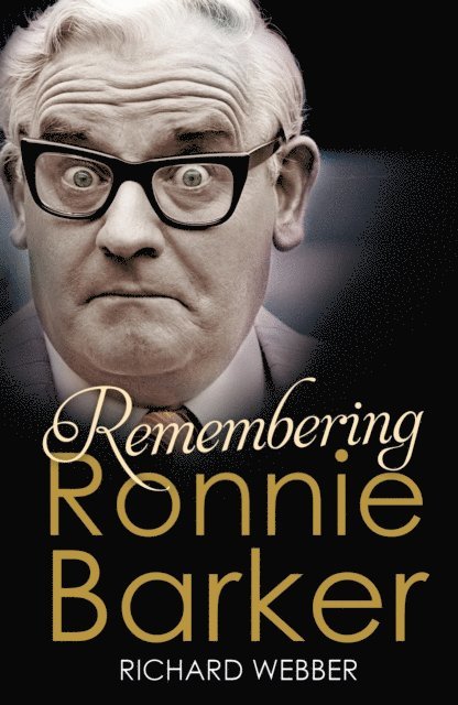 Richard Webber - Remembering Ronnie Barker, E-bok