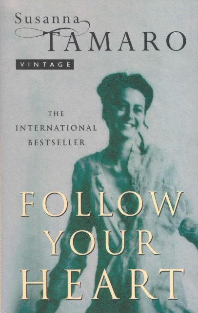 Susanna Tamaro - Follow Your Heart, E-bok