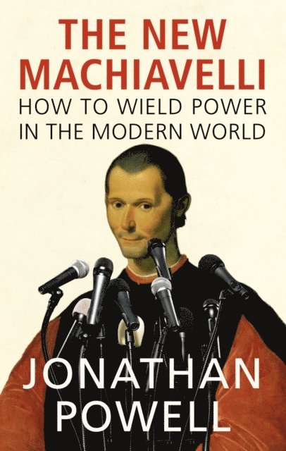 Jonathan Powell - New Machiavelli, E-bok