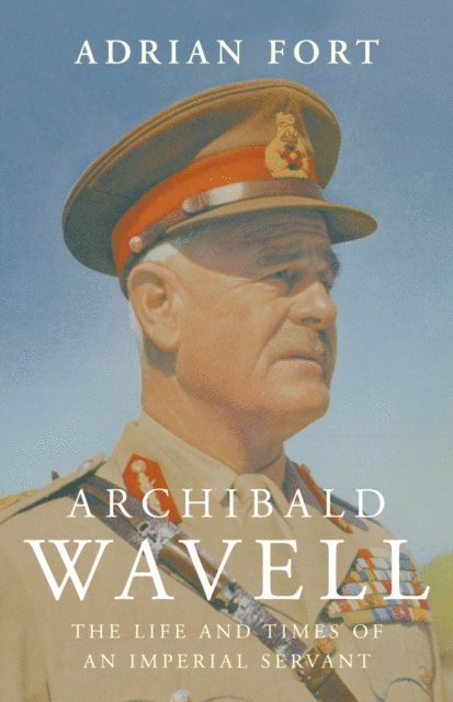 Adrian Fort - Archibald Wavell, E-bok. Tillgänglighet: Lägg i varukorg