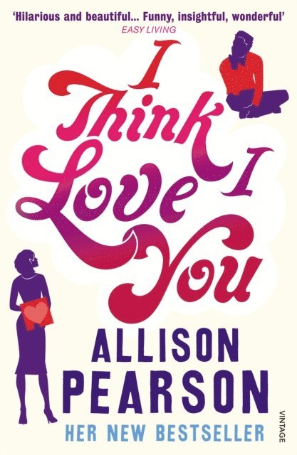 Allison Pearson - I Think I Love You, E-bok