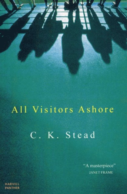 C. K. Stead - All Visitors Ashore, E-bok. Tillgänglighet: Lägg i varukorg