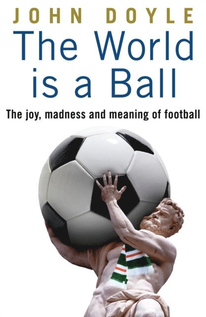 John Doyle - World is a Ball, E-bok