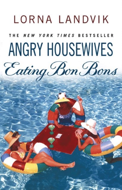 Lorna Landvik - Angry Housewives Eating Bon Bons, E-bok