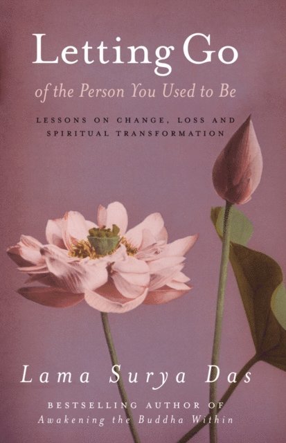 Surya Das - Letting Go Of The Person You Used To Be, E-bok. Tillgänglighet: Lägg i varukorg
