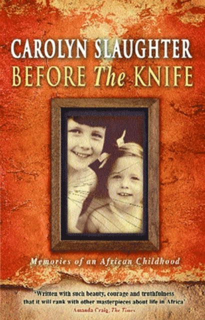 Carolyn Slaughter - Before The Knife, E-bok