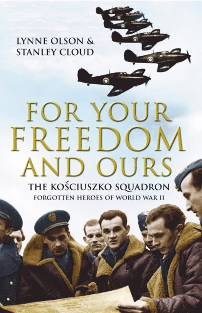 Lynne Olson, Stanley Cloud - For Your Freedom and Ours, E-bok