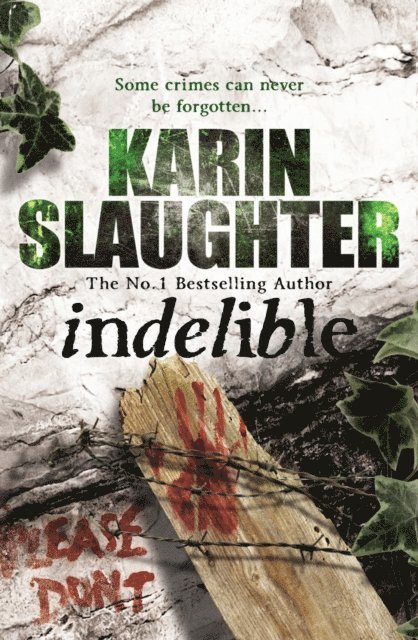 Karin Slaughter - Indelible, E-bok