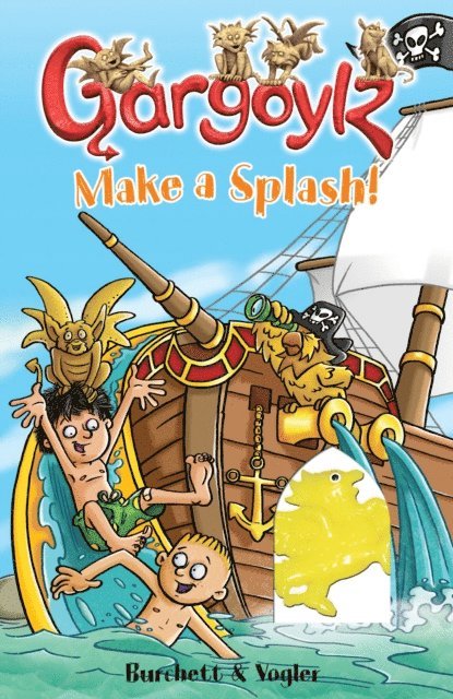 Jan Burchett, Sara Vogler - Gargoylz Make a Splash!, E-bok