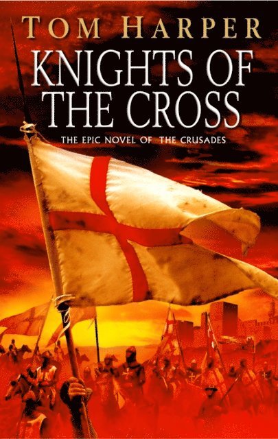 Tom Harper - Knights Of The Cross, E-bok
