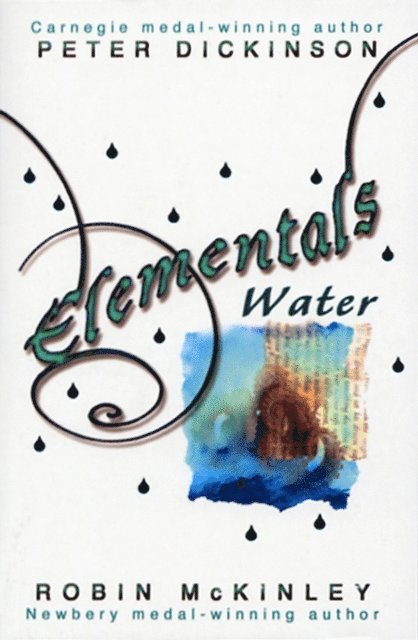 Peter Dickinson, Robin McKinley - Elementals: Water, E-bok
