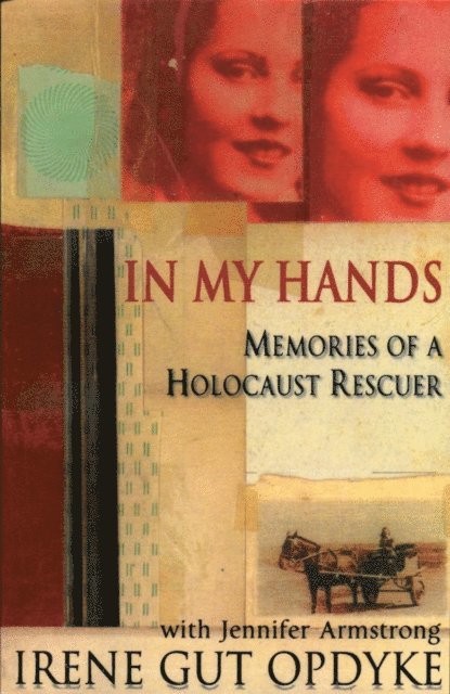 Irene Gut Opdyke, Jennifer Armstrong - In My Hands, E-bok