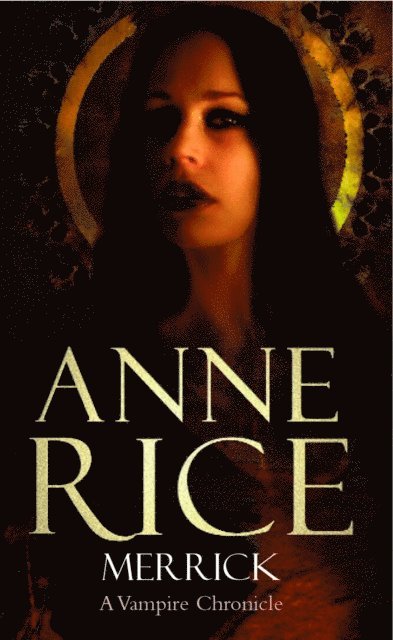 Anne Rice - Merrick, E-bok