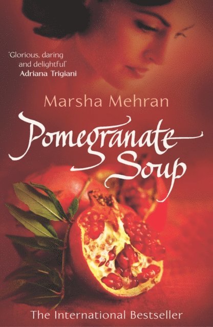 Marsha Mehran - Pomegranate Soup, E-bok