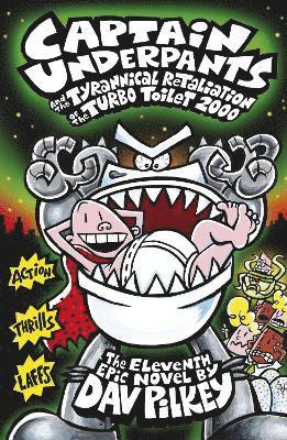 Captain Underpants and the Tyrannical Retaliation of the Turbo Toilet 2000 av Dav Pilkey