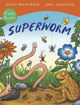 Superworm Early Reader av Julia Donaldson
