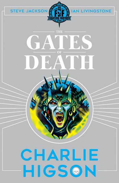 Charlie Higson - Fighting Fantasy: The Gates of Death, Häftad