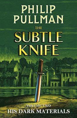 His Dark Materials: The Subtle Knife av Philip Pullman