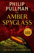 His Dark Materials: The Amber Spyglass