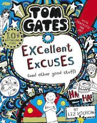 Tom Gates: Excellent Excuses (And Other Good Stuff