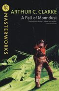 Fall of Moondust (SF Masterworks), A