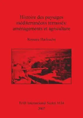 Romana Harfouche - Histoire des paysages méditerranéens terrassés: aménagements et agriculture, Häftad. Tillgänglighet: Lägg i varukorg