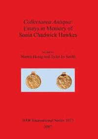 Collectanea Antiqua: Essays in Memory of Sonia Chadwick Hawkes