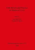 Folk Beliefs and Practice in Medieval Lives