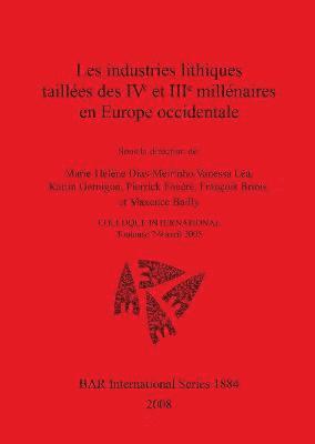 Maxence Bailly, François Briois, Marie-Hélène Dias-Meirinho, Pierrick Fouéré, Karim Gernigon, Vanessa Léa, Marie-Hélène Dias-Meirinho, Vanessa Léa, Karim Gernigon - industries lithiques taillées des IVe et IIIe millénaires en europe occidentale, Häftad