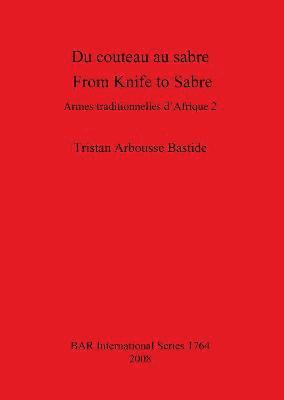 Tristan Arbousse Bastide - Du couteau au sabre / From Knife to Sabre, Häftad
