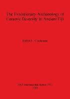 Ethan E Cochrane - Evolutionary Archaeology of Ceramic Diversity in Ancient Fiji, Häftad