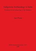 Indigenous Archaeology in India: Prospects of an Archaeology for the Subaltern