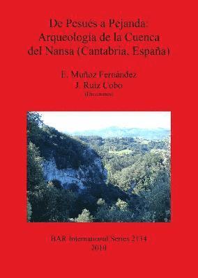E. Muñoz Fernández, J. Ruiz Cobo - Pesués a Pejanda: Arqueología de la Cuenca del Nansa (Cantabria España), Häftad