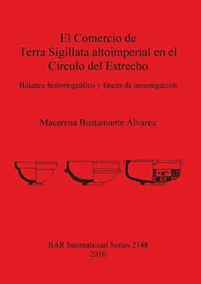 Macarena Bustamante Álvarez - Comercio de Terra Sigillata altoimperial en el Círculo del Estrecho, Häftad