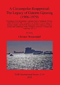 A Circumpolar Reappraisal: The Legacy of Gutorm Gjessing (1906-1979)
