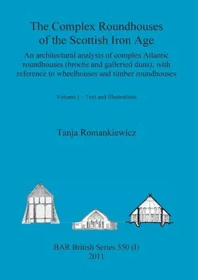 Tanja Romankiewicz - Complex Roundhouses of the Scottish Iron Age, Volume I, Häftad. Tillgänglighet: Lägg i varukorg