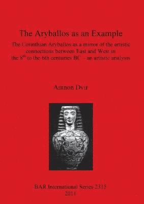 Amnon Dvir - Aryballos as an Example, Häftad
