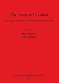 NW Europe in Transition - The Early Neolithic in Britain and South Sweden