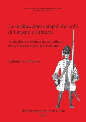 Roberto Sconfienza - Fortificazioni Campali dei Colli di Finestre e Fattieres, Häftad