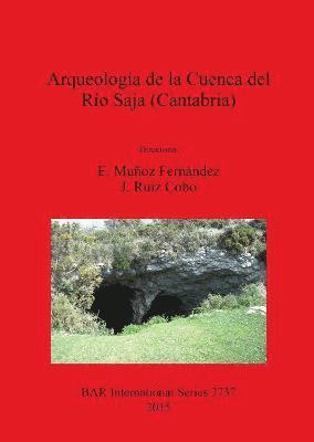 E. Muñoz Fernández, J. Ruiz Cobo - Arqueología de la Cuenca del Río Saja (Cantabria), Häftad