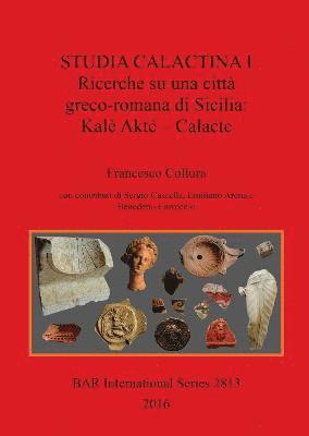 Francesco Collura - Studia Calactina I - Research on a Greek-Roman city of Sicily: Kale Akte - Calacte, Häftad