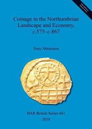 Coinage in the Northumbrian Landscape and Economy, c.575 - c.867