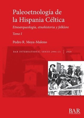 Pedro R Moya-Maleno - Paleoetnología de la Hispania Céltica. Tomo I, Häftad